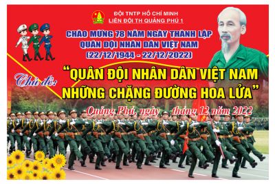 CHÀO MỪNG 78 NĂM NGÀY THÀNH LẬP QĐND VIỆT NAM VÀ QUỐC PHÒNG TOÀN DÂN 22/12/1944 – 22/12/2022